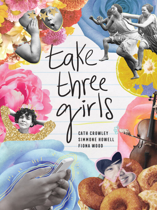Title details for Take Three Girls by Cath Crowley - Available